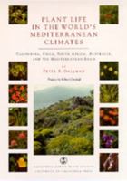 Plant Life in the World's Mediterranean Climates: California, Chile, South Africa, Australia, and the Mediterranean Basin 0520208099 Book Cover