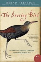 The Snoring Bird: My Family's Journey Through a Century of Biology 006074216X Book Cover