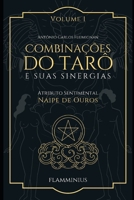 Combinações do Tarô e Suas Sinergias Atributo Sentimental - Naipe de Ouros (Portuguese Edition) B0DSF3Z7QX Book Cover