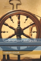 Le dimensioni dell'ignoto (Italian Edition) B0FRSVXYJG Book Cover