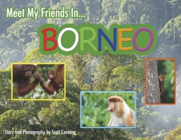 Meet My Friends in Borneo B0CGMY1JH3 Book Cover