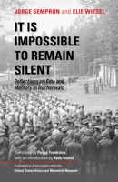 It Is Impossible to Remain Silent: Reflections on Fate and Memory in Buchenwald 0253045282 Book Cover