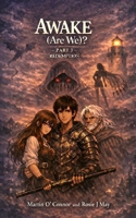 Awake (Are We)? Part 3: Redemption B0H8LZJG74 Book Cover