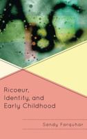Ricoeur, Identity, and Early Childhood 1442206454 Book Cover