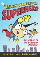 Curse of the Bologna Sandwich, The (Melvin Beederman, Superhero) 0805078363 Book Cover