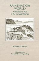 Rainshadow World: A Naturalist's Year in the San Juan Islands 0965318524 Book Cover