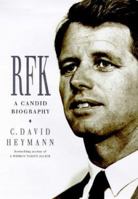 RFK: A Candid Biography of Robert F. Kennedy 0525942173 Book Cover