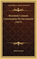 Summula Casuum Conscientiae De Sacramenti (1611) 1167218027 Book Cover