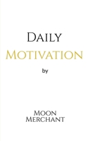 Daily Motivation by Moon Merchant B0BFQTDNVM Book Cover