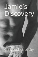 Jamie's Discovery (The Jamie Chronicles) B0F89K1PN6 Book Cover