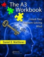 The A3 Workbook: Unlock Your Problem-Solving Mind 143983489X Book Cover