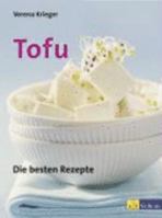 Tofu: Die besten Rezepte 3855029164 Book Cover