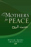 Mothers for Peace 1466922923 Book Cover
