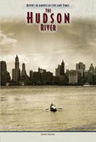 Hudson River (Rivers in American Life and Times) 0791077276 Book Cover