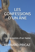 Les Confessions d'Un �ne: Les m�moires d'un hame B08LJV1PNJ Book Cover