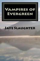 Vampires of Evergreen: A Thin Blood Adventure 1468088629 Book Cover