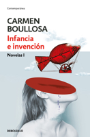 Infancia e invención: Novelas I 6073163401 Book Cover