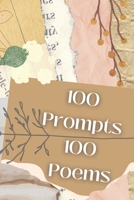 100 Prompts 100 Poems: A Poet's Writing Challenge Book B099TSBJZ7 Book Cover