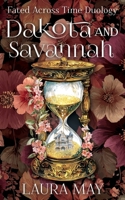 Dakota and Savannah (Fated Through Time Duology) 1965648789 Book Cover