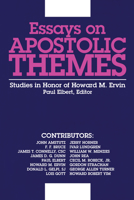 Essays on Apostolic Themes: Studies in Honor of Howard M. Ervin 1556352514 Book Cover