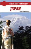 Japan: A Guide of Japan for Teenagers 1432786326 Book Cover