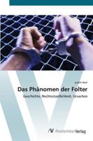 Das Phänomen der Folter 3639403185 Book Cover