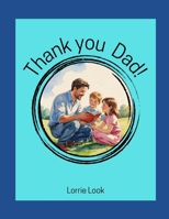 Thank You Dad! B0F9PWVTTG Book Cover