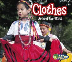 Clothes Around the World 1484603818 Book Cover