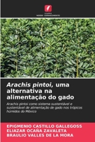 Arachis pintoi, uma alternativa na alimentação do gado 6205603659 Book Cover