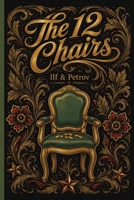 The Twelve Chairs: The Adventures of Ostap Bender | New Translation 1837460000 Book Cover