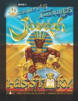 Joseph: A Hebrew Prince In Egypt (Allmighty Bible Adventures of HisStory) B086PN1JP5 Book Cover