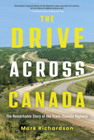 The Drive Across Canada: The Fight for the Trans-Canada Highway 1459754921 Book Cover