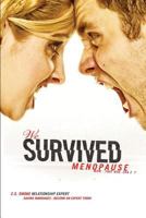 We Survived Menopause: "WOW That Was Crazy" 1500321273 Book Cover