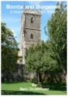 Bombs and Burgesses: A History of Castle Park, Bristol 0955101093 Book Cover