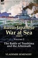 The Russo-Japanese War at Sea Volume 2: The Battle of Tsushima and the Aftermath 1782823441 Book Cover