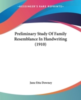 Preliminary Study Of Family Resemblance In Handwriting (1910) 1274090350 Book Cover