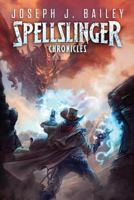 The Spellslinger Chronicles: Legends of the Wild Weird West 179326208X Book Cover