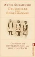 Gruschelke und Engelmannke: Geschichten auf Ostpreußisch und Hochdeutsch 3548267939 Book Cover