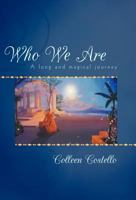 Who We Are: A Long and Magical Journey 1452541167 Book Cover
