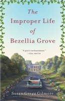 The Improper Life of Bezellia Grove 0307395030 Book Cover