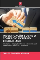 Investigação Sobre O Comércio Externo Colombiano (Portuguese Edition) 6207958292 Book Cover
