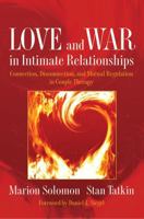 Love and War in Intimate Relationships: Connection, Disconnection, and Mutual Regulation in Couple Therapy 0393705757 Book Cover