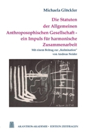 Die Statuten der Allgemeinen Anthroposophischen Gesellschaft: Ein Impuls für harmonische Zusammenarbeit - Mit einem Beitrag von Andreas Neider (German Edition) 3695715553 Book Cover