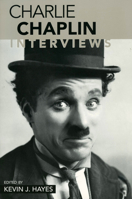Charlie Chaplin: Interviews 1578067022 Book Cover