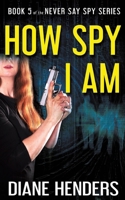 How Spy I Am 0987871285 Book Cover