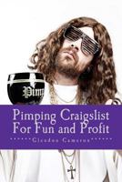 Pimping Craigslist For Fun and Profit: A down and dirty overview on how to make money on craigslist, by buying and selling pre-owned items 1453896252 Book Cover