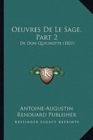 Oeuvres De Le Sage, Part 2: De Don Quichotte (1821) 1160218412 Book Cover