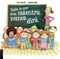 Todo lo que una maestra nunca dirá 8414010288 Book Cover