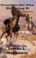 Trouble On The Rocking R 1720189323 Book Cover