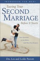 Saving Your Second Marriage Before It Starts Workbook for Men 0310240549 Book Cover
